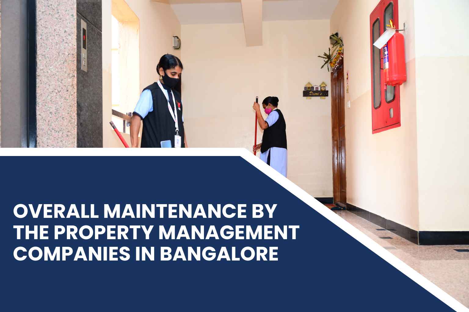 Overall Maintenance By The Property Management Companies In Bangalore